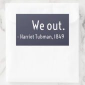 Sticker Rectangulaire On sort. Harriet Tubman, métro (Sac)