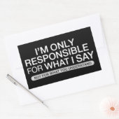 Sticker Rectangulaire Only Responsible for What I Say Sarcastic Humor (Enveloppe)