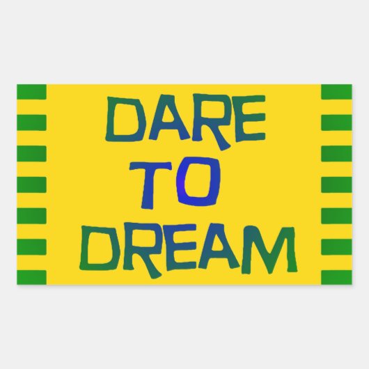 Sticker Rectangulaire Oser rêver (Devant)