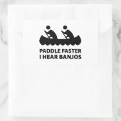 Sticker Rectangulaire Paddle plus vite j'entends Banjos (Sac)