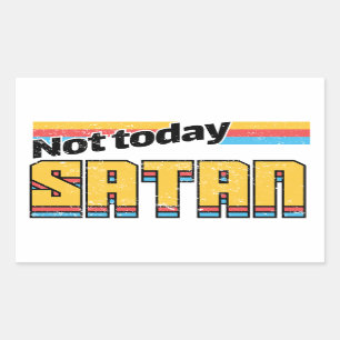 Sticker Rectangulaire Pas aujourd'hui Satan Retro