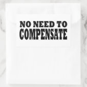 Sticker Rectangulaire Pas besoin de compenser (Sac)