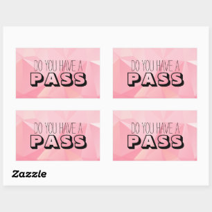 Sticker Rectangulaire Pastel Pink Motif VOUS AVEZ UN PASS