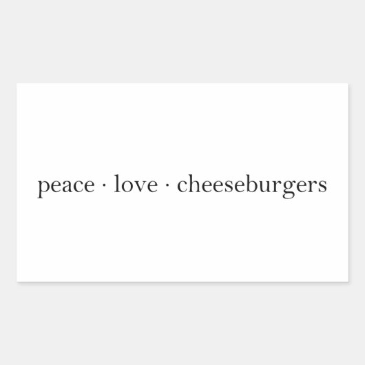 Sticker Rectangulaire Peace Love Cheeseburgers (Devant)