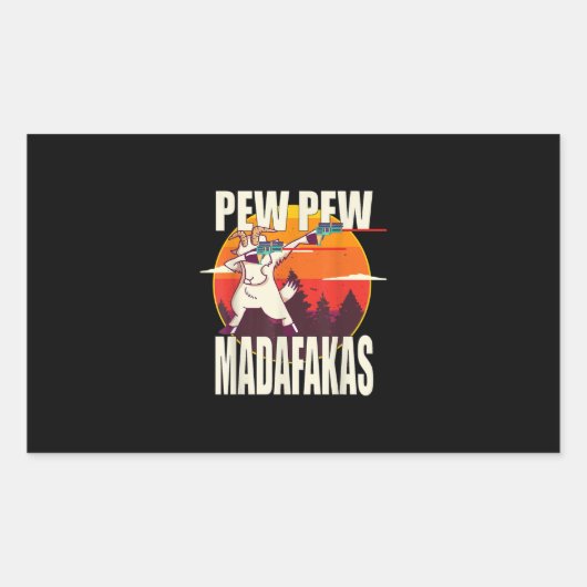 Sticker Rectangulaire Pew Pew Madafakas (Devant)