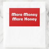 Sticker Rectangulaire Plus d'argent Plus de miel (Sac)