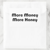 Sticker Rectangulaire Plus d'argent Plus de miel (Sac)