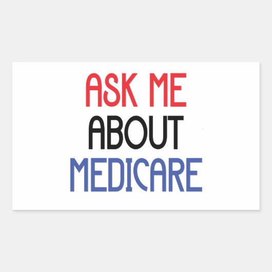 STICKER RECTANGULAIRE POSEZ-MOI DES QUESTIONS SUR MEDICARE (Devant)