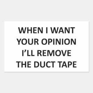 Sticker Rectangulaire Quand je veux votre avis, je supprimerai la bande 