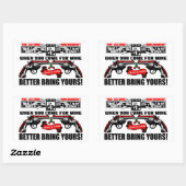 Sticker Rectangulaire Quand vous venez pour le mien : Meilleur apportez (Feuille)