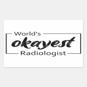 Sticker Rectangulaire Radiologue le plus Okayest dans le monde