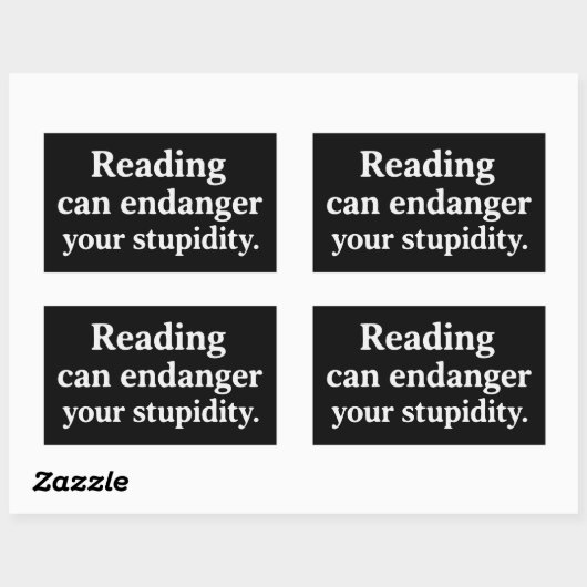Sticker Rectangulaire Reading can endanger your stupidity (Feuille)