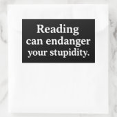 Sticker Rectangulaire Reading can endanger your stupidity (Sac)