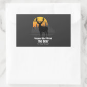 Sticker Rectangulaire Reasons Why I Missed The Deer (Sac)