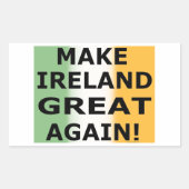 STICKER RECTANGULAIRE REFAÇONS L'IRLANDE ENCORE UNE FOIS ! (Devant)