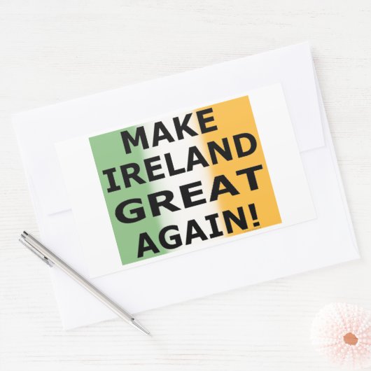 STICKER RECTANGULAIRE REFAÇONS L'IRLANDE ENCORE UNE FOIS ! (Enveloppe)