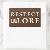 Sticker Rectangulaire Respectez le Lore (Sac)
