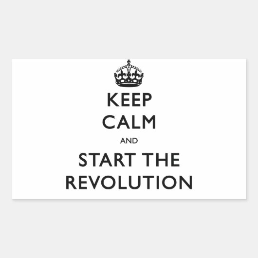 Sticker Rectangulaire Restez Calme Et Commencez La Révolution (Devant)