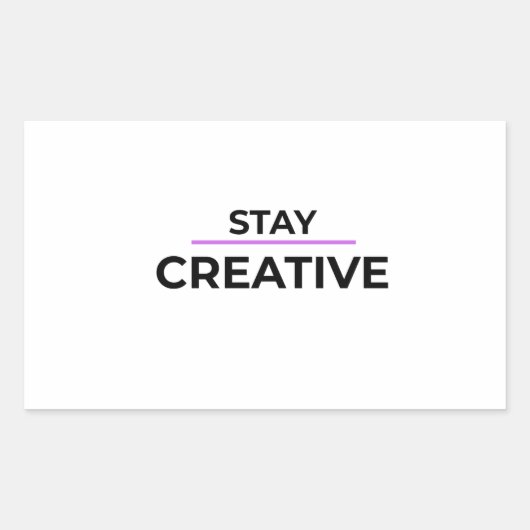 Sticker Rectangulaire Restez créatif - Typographie minimaliste découpée (Devant)