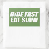 Sticker Rectangulaire Ride Manger Rapidement Lent (Sac)