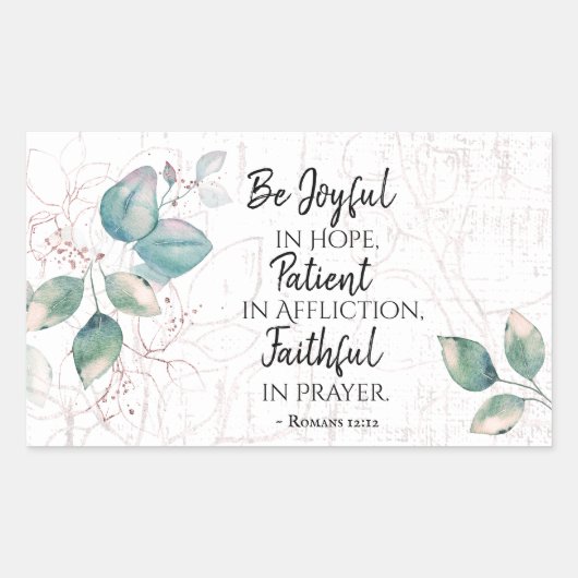 Sticker Rectangulaire Romains 12:12 Soyez Joyeux dans l'espérance, Fidèl (Devant)