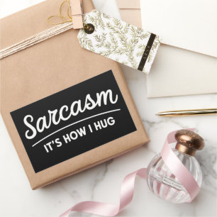 Sticker Rectangulaire Sarcasme C'est comment j'étreins Humour sarcastiqu