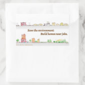Sticker Rectangulaire Sauvez l'environnement : Construisez des maisons p (Sac)