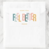 Sticker Rectangulaire Sentez-vous mieux bientôt (Sac)