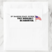 Sticker Rectangulaire Si les bébés avaient des fusils...ils ne seraient (Sac)
