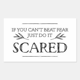 Sticker Rectangulaire Si vous ne pouvez pas vaincre la peur, faites-la j