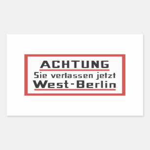 Sticker Rectangulaire Sie verlassen le jetzt signe de Berlin-Ouest,