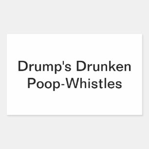 Sticker Rectangulaire Sifflets-de-crottes-ivres-de-Drump Artjunkhaus