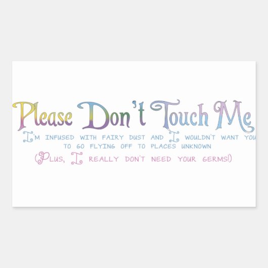 Sticker Rectangulaire S'il vous plaît, ne me touchez pas (Devant)