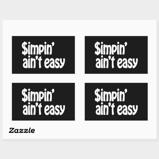 Sticker Rectangulaire Simpin' Ain't Easy (Feuille)