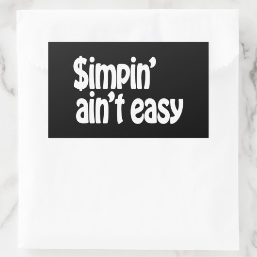 Sticker Rectangulaire Simpin' Ain't Easy (Sac)