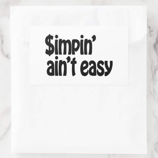 Sticker Rectangulaire Simpin' Ain't Easy (Sac)