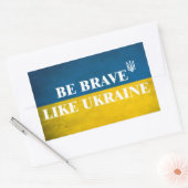 Sticker Rectangulaire Soyez courageux comme l'Ukraine citation textuelle (Enveloppe)