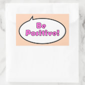 Sticker Rectangulaire Soyez Positif ! (Sac)