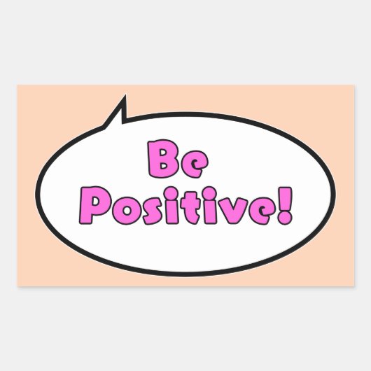 Sticker Rectangulaire Soyez Positif ! (Devant)
