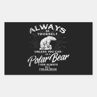 Sticker Rectangulaire Soyez Toujours Vous-Même À Moins Que Vous Ne Puiss
