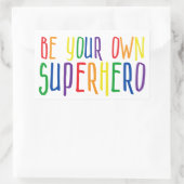 Sticker Rectangulaire Soyez votre propre super-héros, Citation Inspirati (Sac)