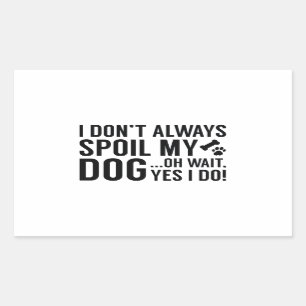 Sticker Rectangulaire Spoil Mon Chien