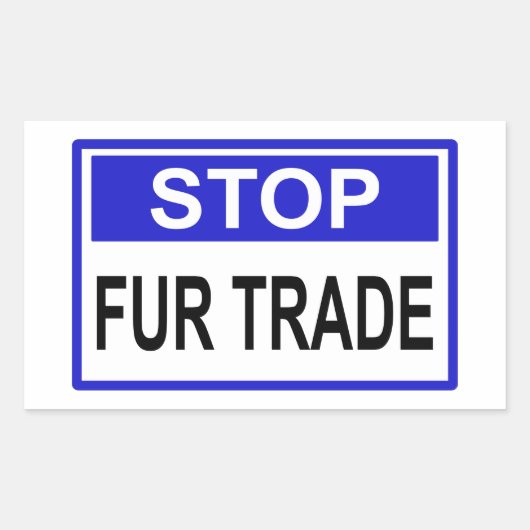 Sticker Rectangulaire Stop Fur Trade Panneau bleu (Devant)