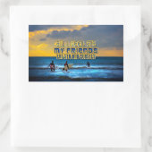 Sticker Rectangulaire Surfer citation - Tout ce dont j'ai besoin, ce son (Sac)