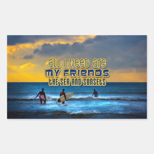 Sticker Rectangulaire Surfer citation - Tout ce dont j'ai besoin, ce son (Devant)