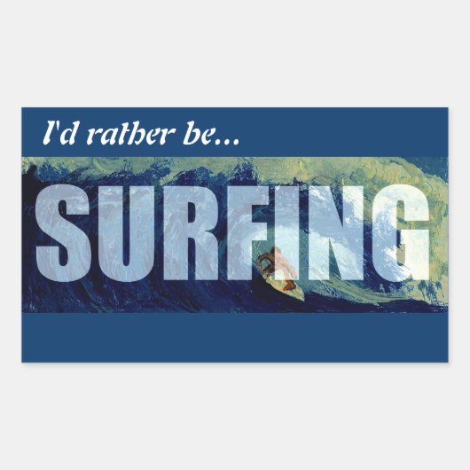 Sticker Rectangulaire Surfing Je préfère surfer sur l'autocollant autoco (Devant)
