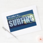 Sticker Rectangulaire Surfing Je préfère surfer sur l'autocollant autoco (Enveloppe)