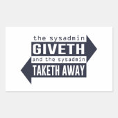Sticker Rectangulaire Sysadmin Giveth et Takeaway (Devant)