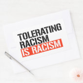 Sticker Rectangulaire Tolérer le racisme est du racisme (Enveloppe)