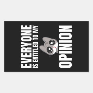 Sticker Rectangulaire Tout le monde a droit à Mon opinion,
